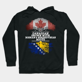 Canadian Grown With Bosnian Herzegovinian Roots - Gift for Bosnian Herzegovinian With Roots From Bosnia  Herzegovina Hoodie